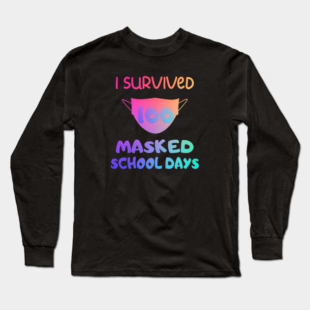 I Survived 100 Masked School Days Long Sleeve T-Shirt by Dealphy